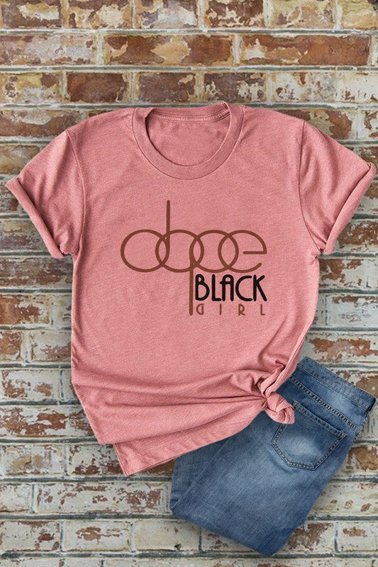 Dope Black Girl T- Shirt