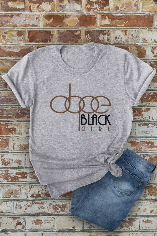 Dope Black Girl T- Shirt