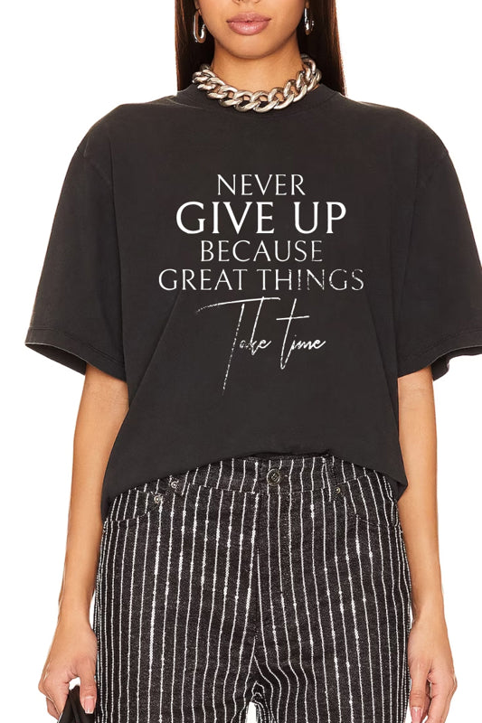Never give up graphic T-shirt